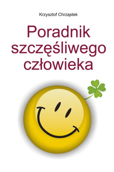 Poradnik szczęśliwego człowieka