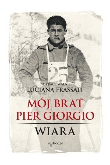 Mój brat Pier Giorgio Wiara