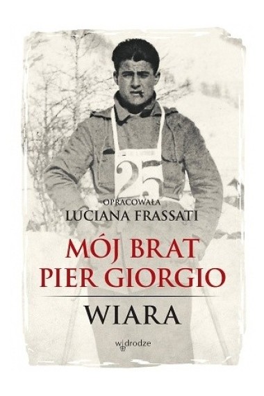 Mój brat Pier Giorgio Wiara