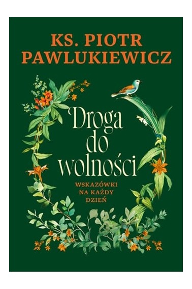 Droga do wolności. Wskazówki na każdy dzień