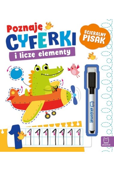 Poznaję cyferki i liczę elementy. Ścieralny pisak