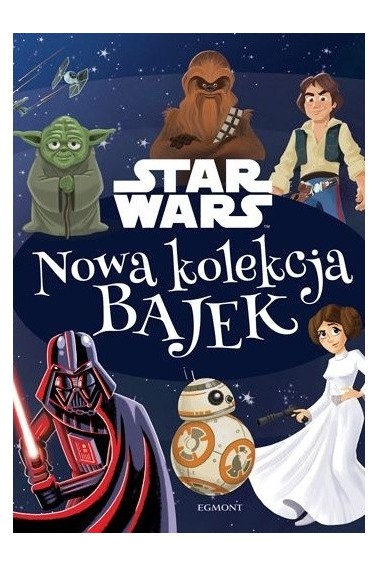 STAR WARS NOWA KOLEKCJA BAJEK 