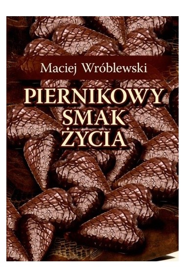 Piernikowy smak życia