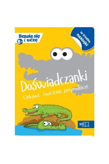 DOŚWIADCZANKI BAWIĘ SIĘ I UCZĘ OŚMIOLATEK 