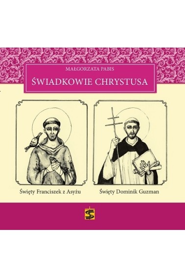 Świadkowie Chrystusa 2  Święty Franciszek Dominik