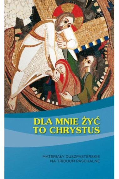 Dla mnie żyć to Chrystus Promocja