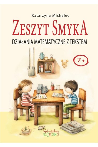 Działania matematyczne z tekstem. Zeszyt Smyka