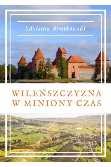 Wileńszczyzna w miniony czas 