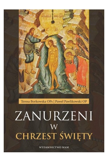 Zanurzeni w Chrzest Święty