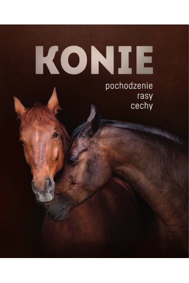 Konie. Pochodzenie, rasy, cechy