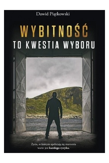 Wybitność to kwestia wyboru