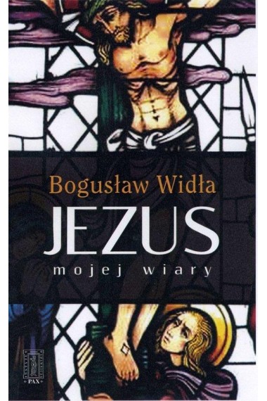 Jezus mojej wiary