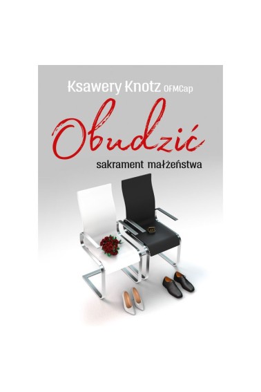 Obudzić sakrament małżeństwa