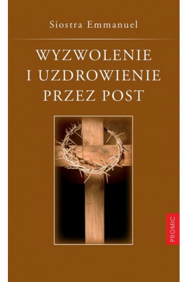 Wyzwolenie i uzdrowienie przez post