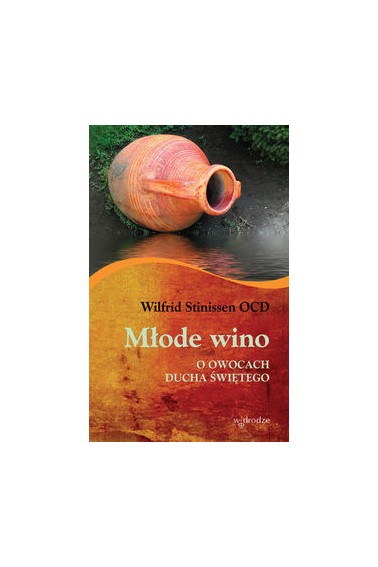 Młode wino O owocach Ducha Świętego