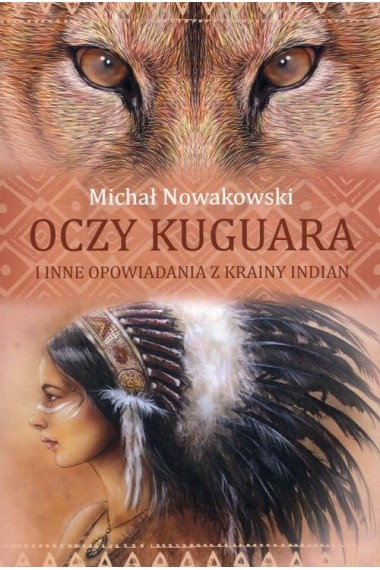 Oczy kuguara i inne opowiadania z krainy Indian