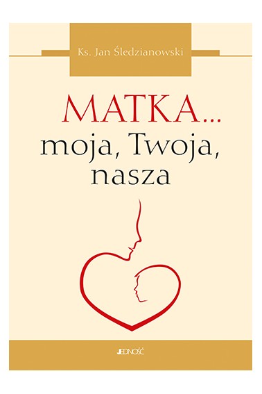 Matka... moja, Twoja, nasza