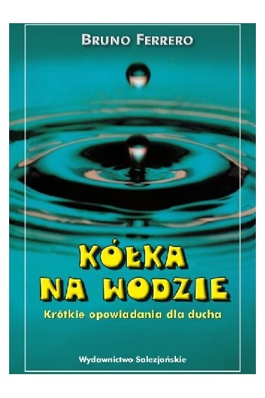 Kółka na wodzie krótkie opowiadania dla ducha