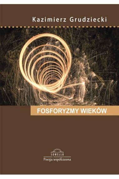 Fosforyzmy wieków Tomik poezji