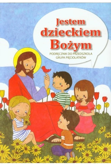 RELIGIA SP 0 JESTEM DZIECKIEM BOŻYM PODRĘCZNIK