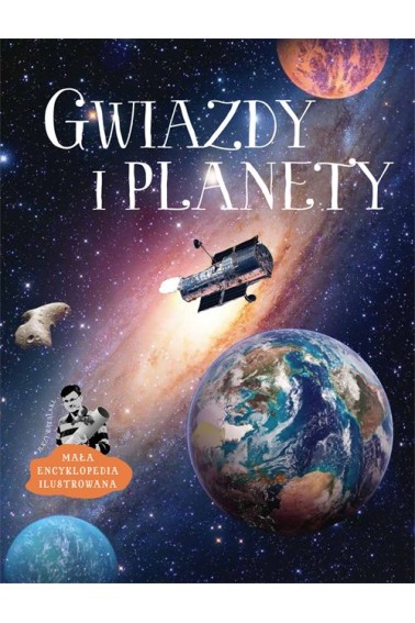 Gwiazdy i planety. Mała encyklopedia ilustrowana