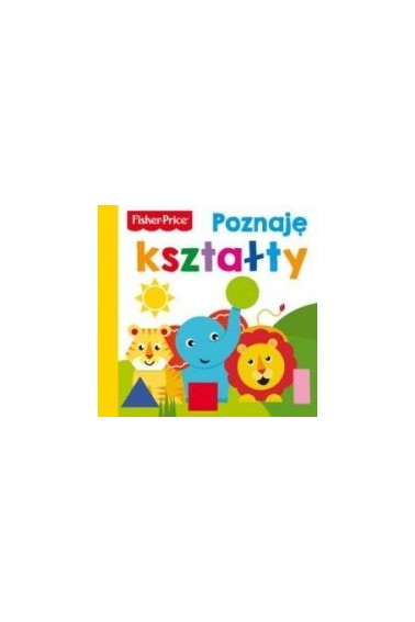 Fisher Price Poznaję kształty