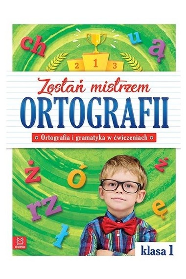 Zostań mistrzem ortografii Ortografia i grama kl.1