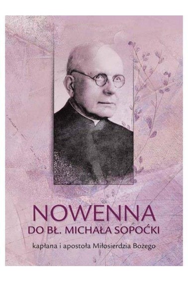 Nowenna do bł. Michała Sopoćki ks. Henryk Ciereszk