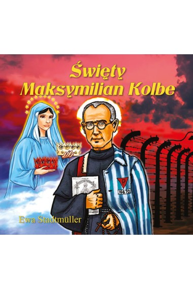 Dla przedszkolaka. Święty Maksymilian Kolbe