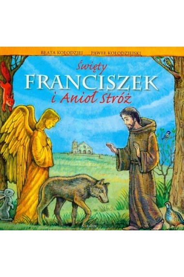 Święty Franciszek i Anioł Stróż Beata Kołodziej