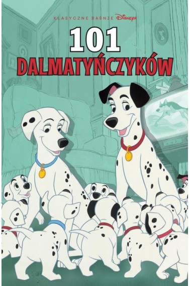 Klasyczne baśnie w komiksie. 101 dalmatyńczyków