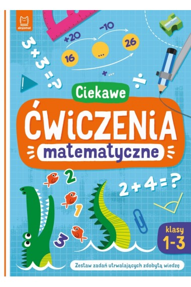 Ciekawe ćwiczenia matematyczne klasy1-3