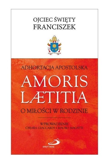 Adhortacja Apostolska Amoris Laetitia