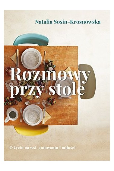 Rozmowy przy stole O życiu na wsi Promocja