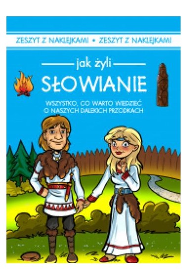 Jak żyli Słowianie zeszyt z naklejkami Promocja