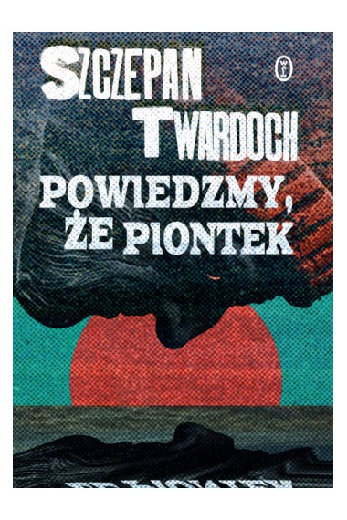 Powiedzmy, że Piontek