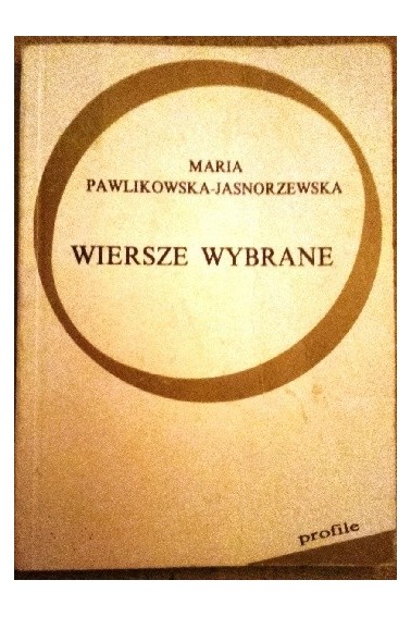 Wiersze wybrane Maria Pawlikowska Jasnorzewska