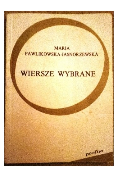 Wiersze wybrane Maria Pawlikowska Jasnorzewska