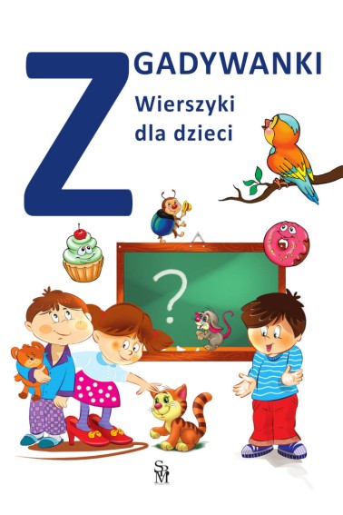 Zgadywanki. Wierszyki dla dzieci