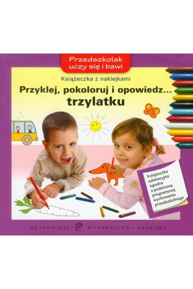 Przyklej, pokoloruj i opowiedz trzylatku