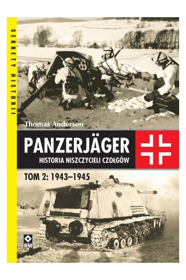 Panzerjager. Historia niszczycieli czałgów T.2