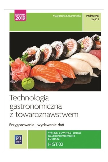 TECHNOLOGIA GASTRONOMICZNA Z TOWAROZNAWSTWEM 2