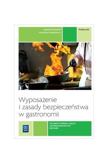 WYPOSAŻENIE I ZASADY BEZPIECZEŃSTWA W GASTRONOMII 