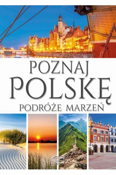 Poznaj Polskę Podróże marzeń