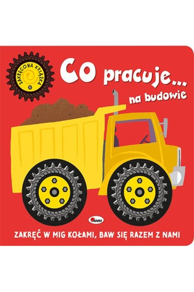 Co pracuje... na budowie Zakręcona książka