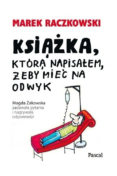 Książka którą napisałem żeby mieć na odwyk