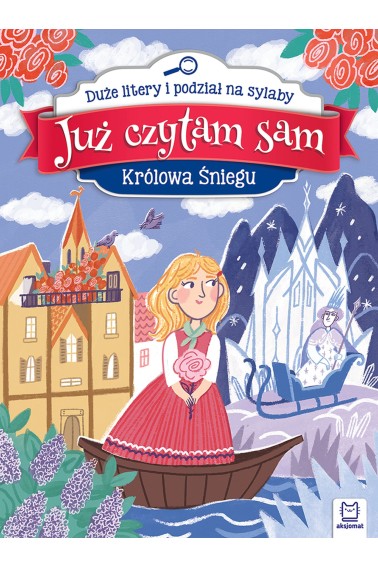 JUŻ CZYTAM SAM KRÓLOWA ŚNIEGU