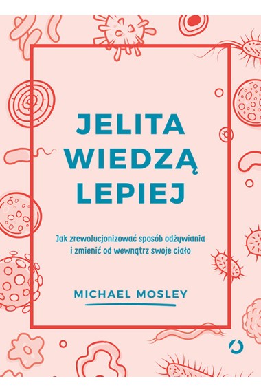 Jelita wiedzą lepiej