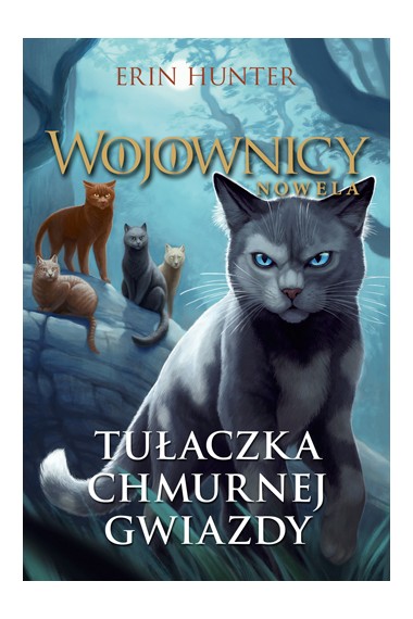 Wojownicy. Nowela T.3 Tułaczka chmurnej gwiazdy