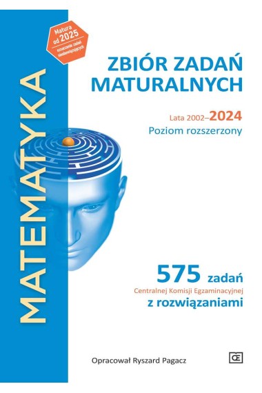 Matematyka LO Zbiór zadań maturalnych 2002-2024 ZR